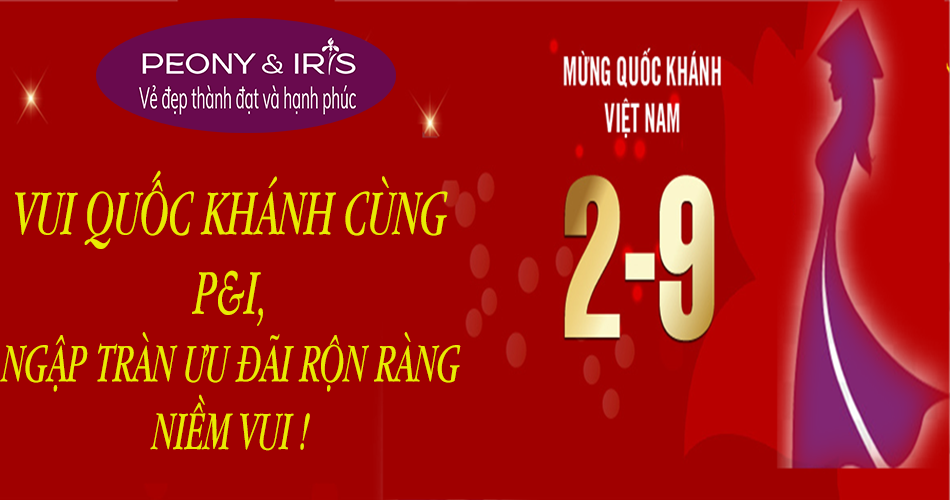 Vui Quốc Khánh cùng P&I, ngập tràn ưu đãi, rộn ràng niềm vui